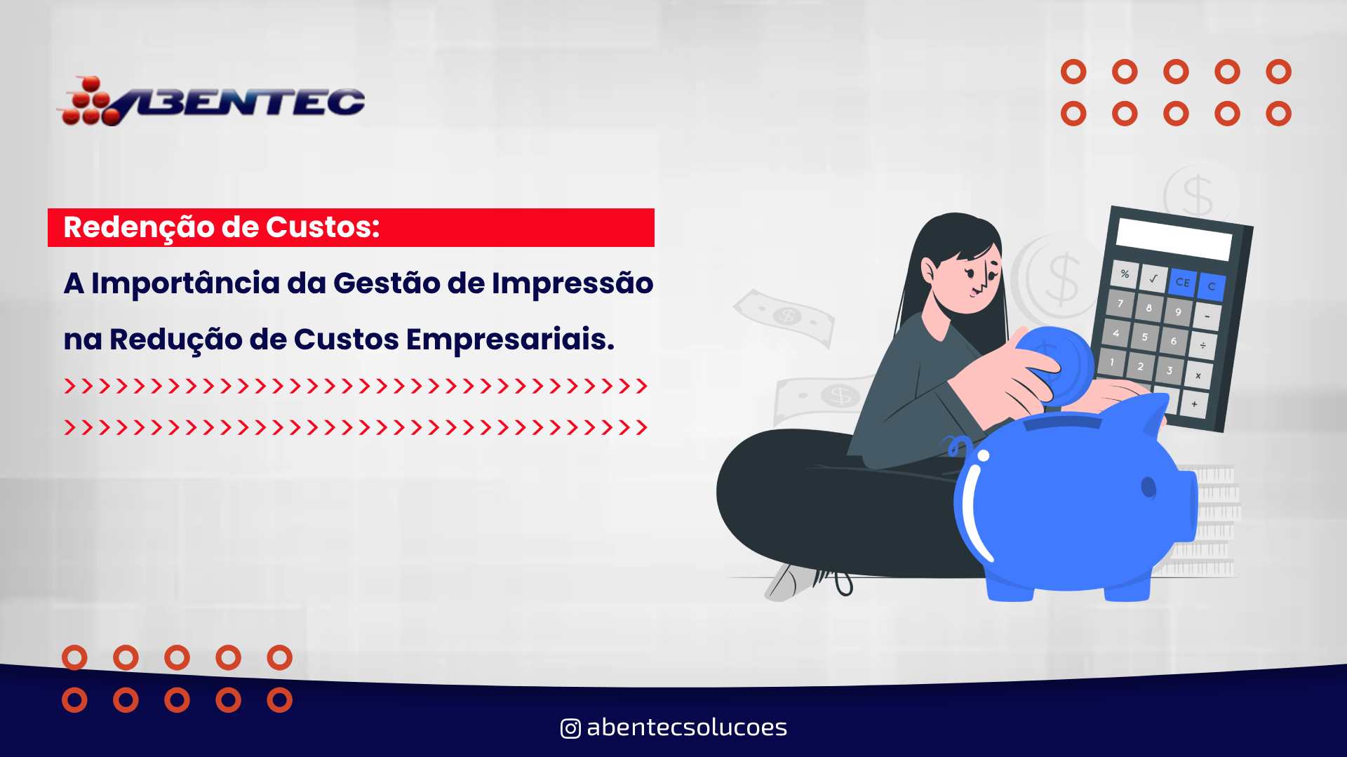A Importância da Gestão de Impressão
na Redução de Custos Empresariais.